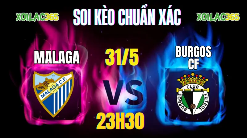 Soi kèo Malaga vs Burgos CF hôm nay chi tiết